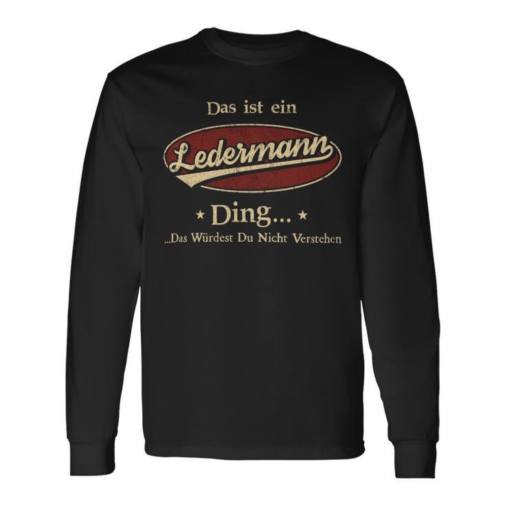 Das Ist Ein Ledermann Ding Das Würdest Du Nicht Verstehen Ledermann Name Langarmshirts Geschenkideen