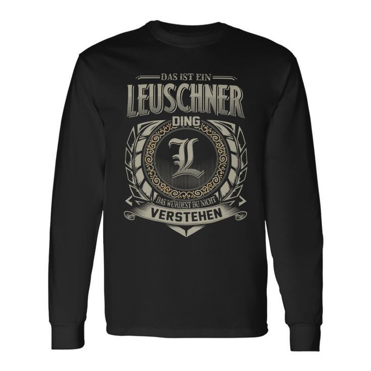 Das Ist Ein Leuschner Ding Leuschner Name Langarmshirts Geschenkideen