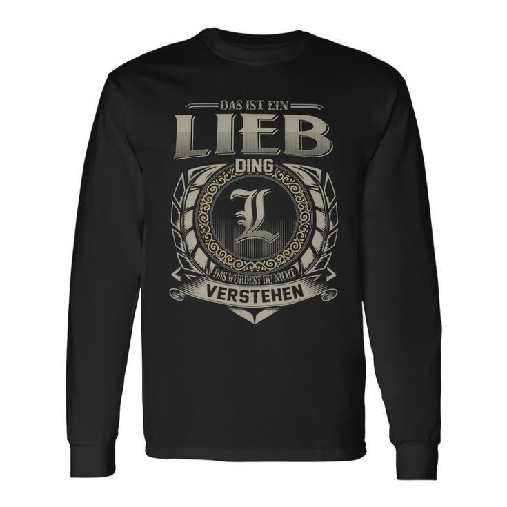 Das Ist Ein Lieb Ding Lieb Name Langarmshirts Geschenkideen