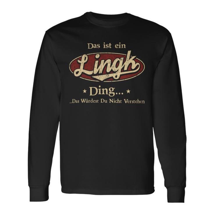 Das Ist Ein Lingk Ding Das Würdest Du Nicht Verstehen Lingk Name Langarmshirts Geschenkideen