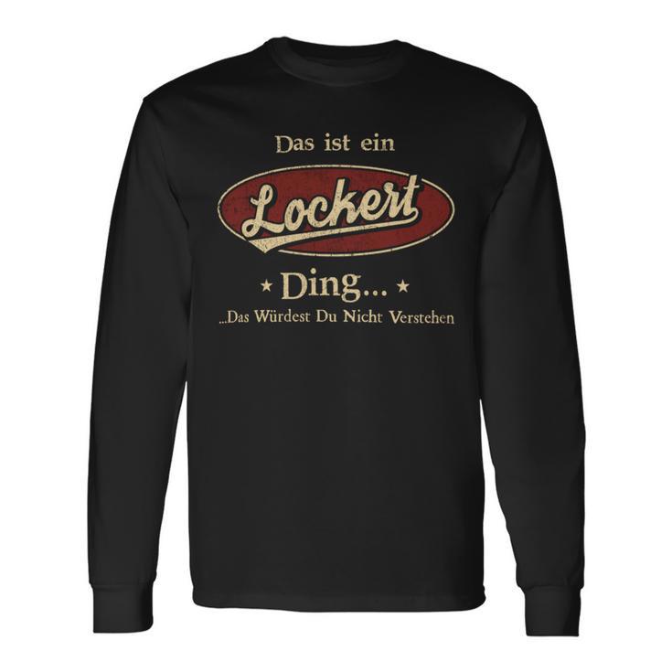 Das Ist Ein Lockert Ding Das Würdest Du Nicht Verstehen Lockert Name Langarmshirts Geschenkideen