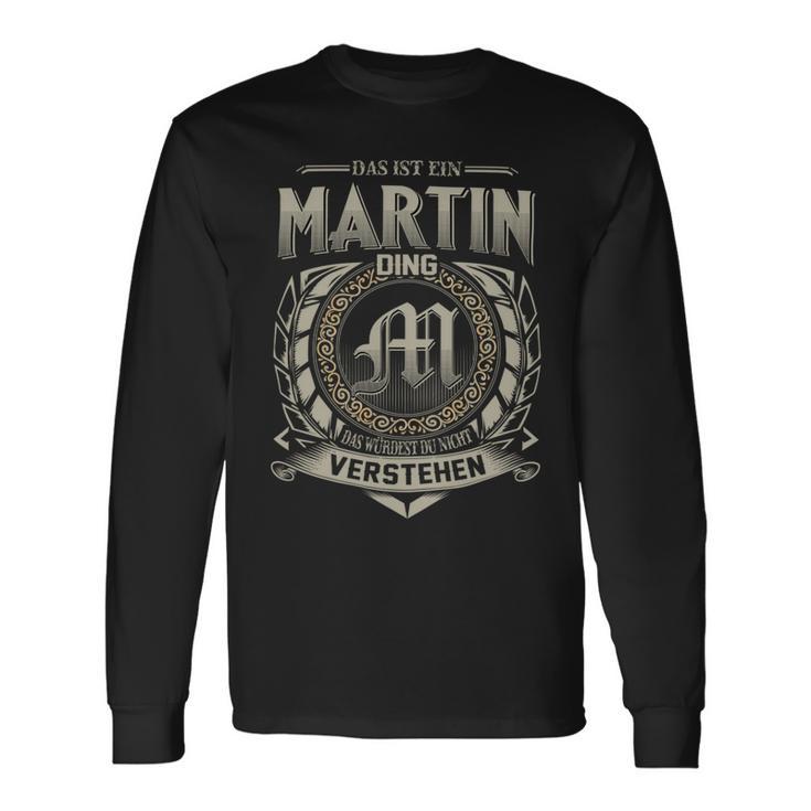 Das Ist Ein Martín Ding Martín Name Langarmshirts Geschenkideen