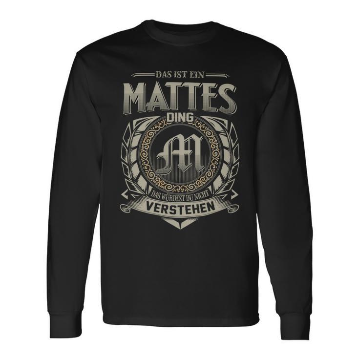 Das Ist Ein Mattes Ding Mattes Name Langarmshirts Geschenkideen