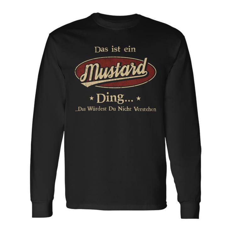 Das Ist Ein Mustard Ding Das Würdest Du Nicht Verstehen Mustard Name Langarmshirts Geschenkideen