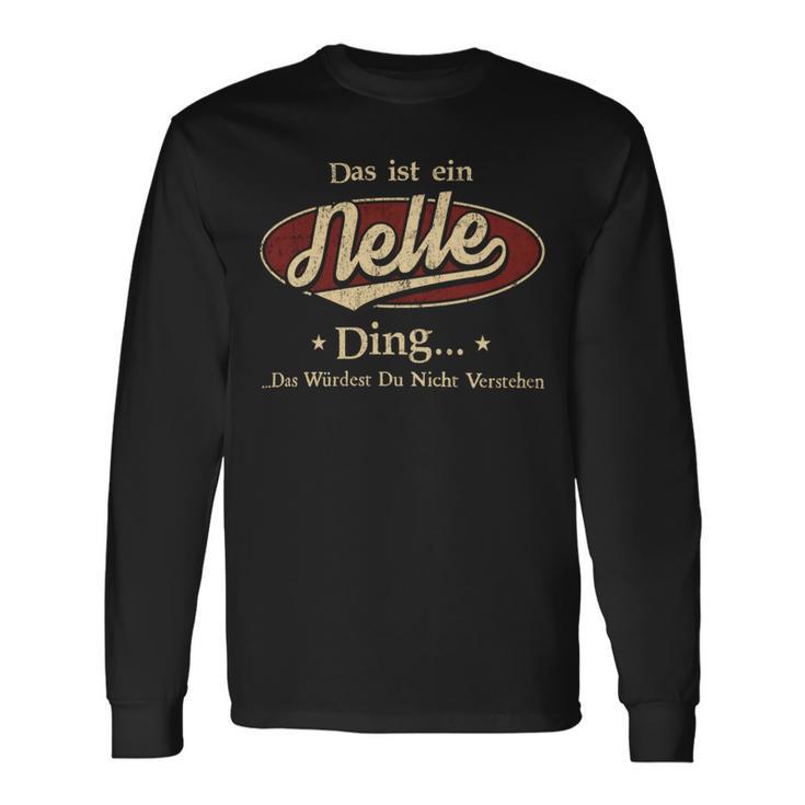 Das Ist Ein Nelle Ding Das Würdest Du Nicht Verstehen Nelle Name Langarmshirts Geschenkideen