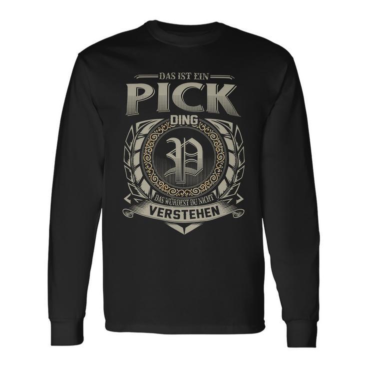 Das Ist Ein Pick Ding Pick Name Langarmshirts Geschenkideen