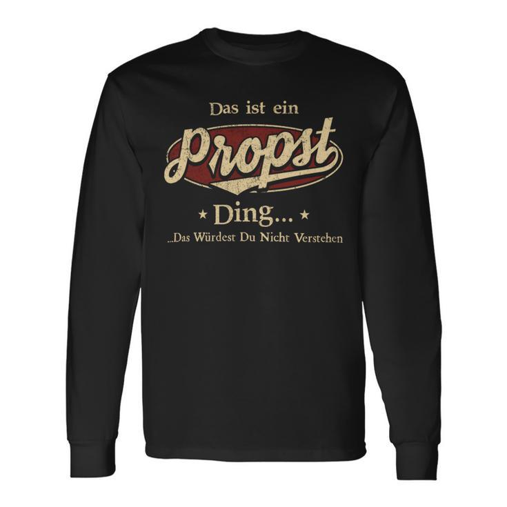 Das Ist Ein Propst Ding Das Würdest Du Nicht Verstehen Propst Name Langarmshirts Geschenkideen