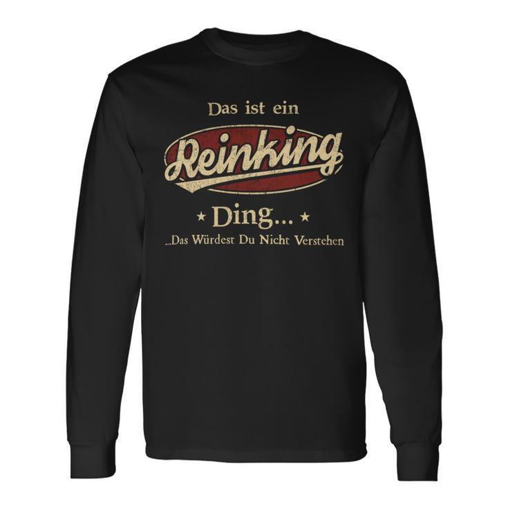 Das Ist Ein Reinking Ding Das Würdest Du Nicht Verstehen Reinking Name Langarmshirts Geschenkideen