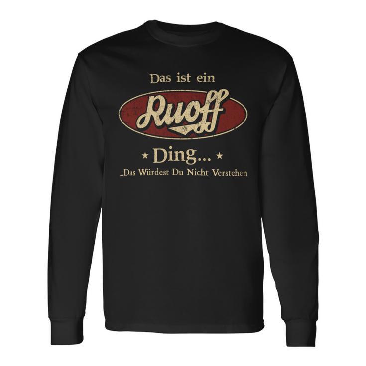 Das Ist Ein Ruoff Ding Das Würdest Du Nicht Verstehen Ruoff Name Langarmshirts Geschenkideen