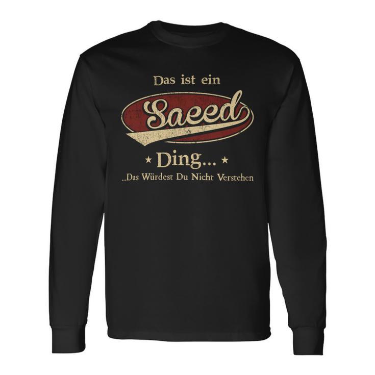 Das Ist Ein Saeed Ding Das Würdest Du Nicht Verstehen Saeed Name Langarmshirts Geschenkideen