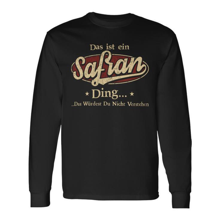 Das Ist Ein Safran Ding Das Würdest Du Nicht Verstehen Safran Name Langarmshirts Geschenkideen