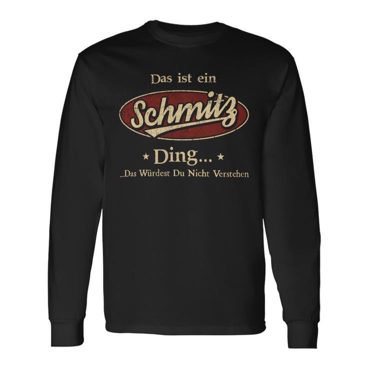 Das Ist Ein Schmitz Ding Das Würdest Du Nicht Verstehen Schmitz Name Langarmshirts Geschenkideen