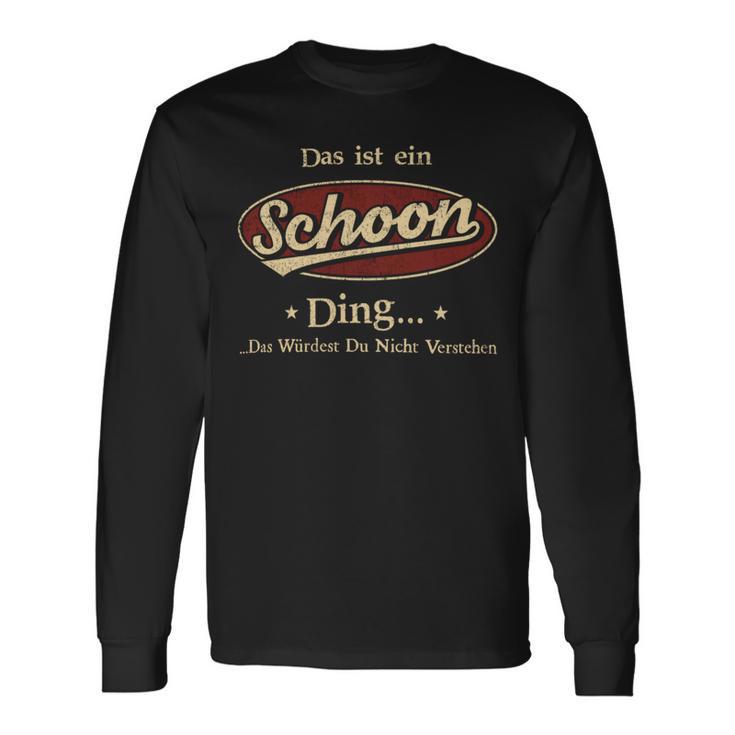 Das Ist Ein Schoon Ding Das Würdest Du Nicht Verstehen Schoon Name Langarmshirts Geschenkideen