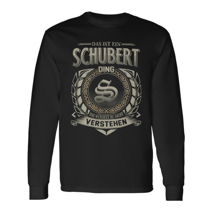 Das Ist Ein Schubert Ding Schubert Name Langarmshirts Geschenkideen