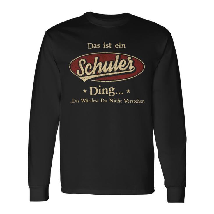 Das Ist Ein Schuler Ding Das Würdest Du Nicht Verstehen Schuler Name Langarmshirts Geschenkideen