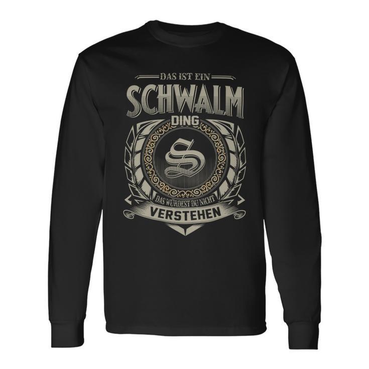 Das Ist Ein Schwalm Ding Schwalm Name Langarmshirts Geschenkideen