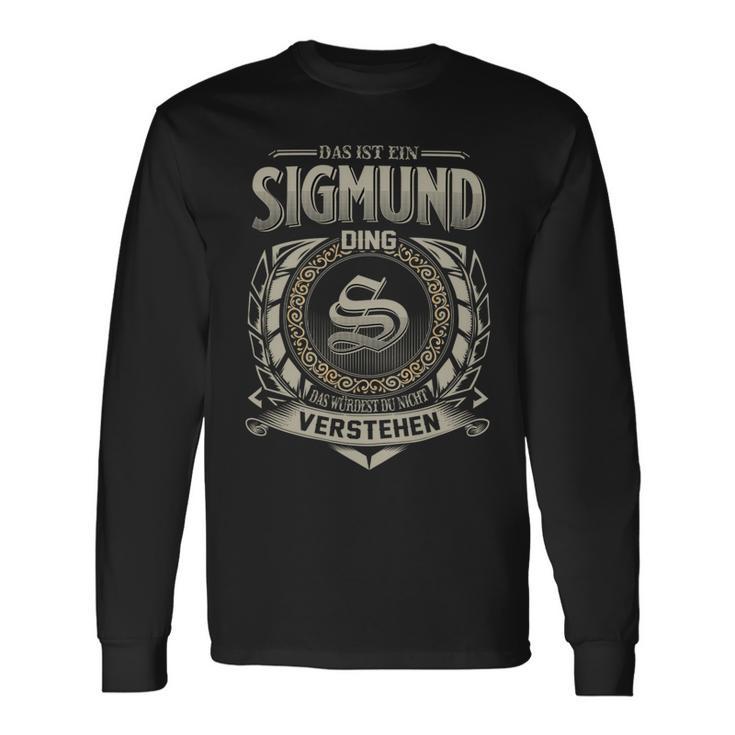 Das Ist Ein Sigmund Ding Sigmund Name Langarmshirts Geschenkideen