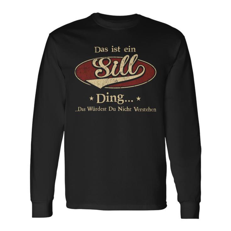 Das Ist Ein Sill Ding Das Würdest Du Nicht Verstehen Sill Name Langarmshirts Geschenkideen