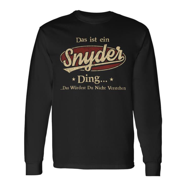 Das Ist Ein Snyder Ding Das Würdest Du Nicht Verstehen Snyder Name Langarmshirts Geschenkideen