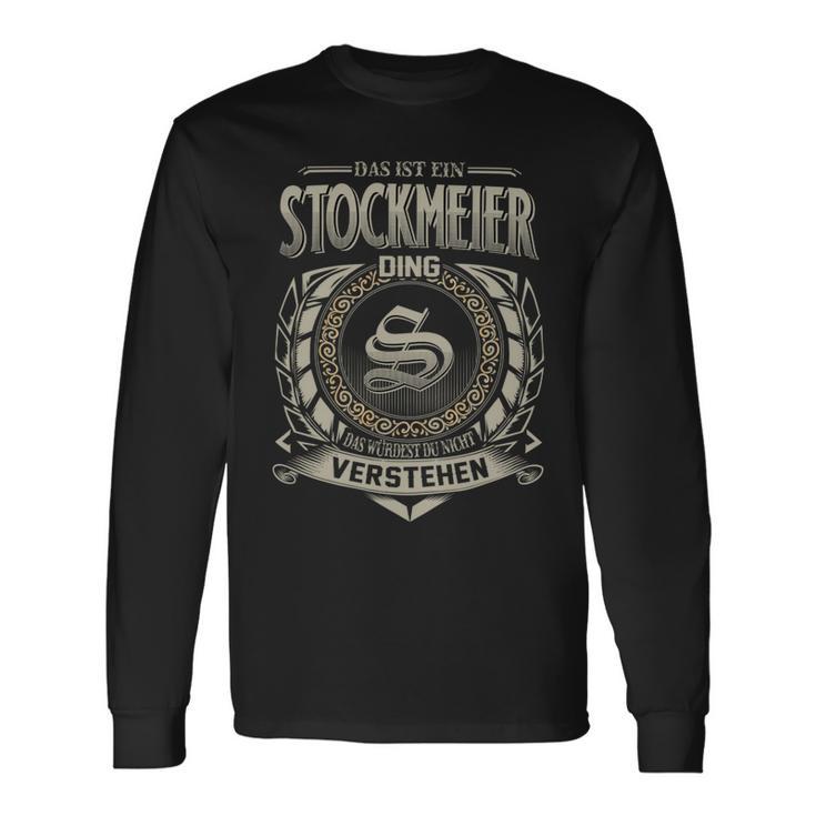 Das Ist Ein Stockmeier Ding Stockmeier Name Langarmshirts Geschenkideen