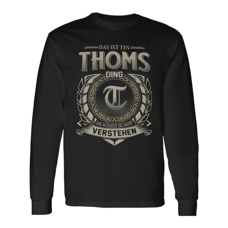 Das Ist Ein Thoms Ding Thoms Name Langarmshirts Geschenkideen