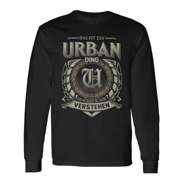 Das Ist Ein Urban Ding Urban Name Langarmshirts Geschenkideen