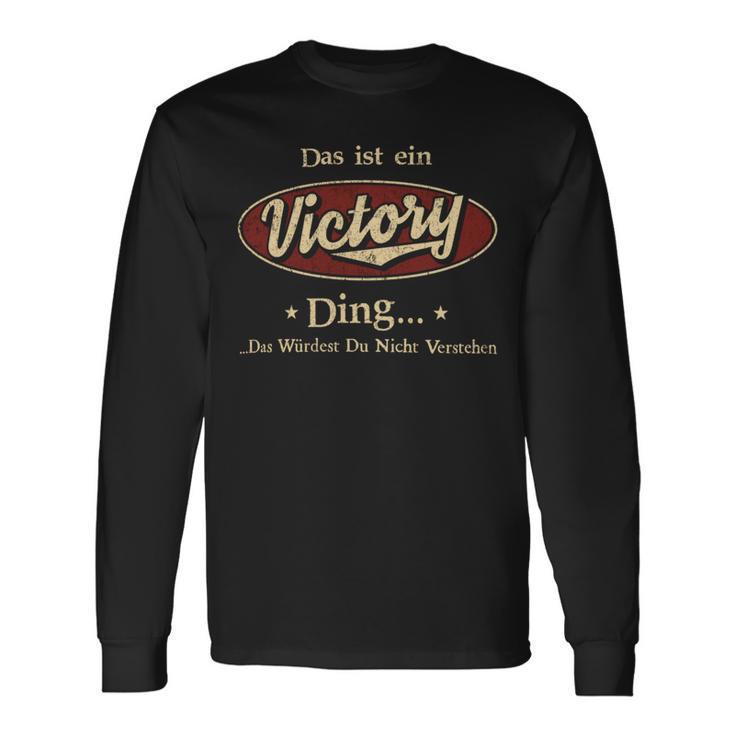 Das Ist Ein Victory Ding Das Würdest Du Nicht Verstehen Victory Name Langarmshirts Geschenkideen