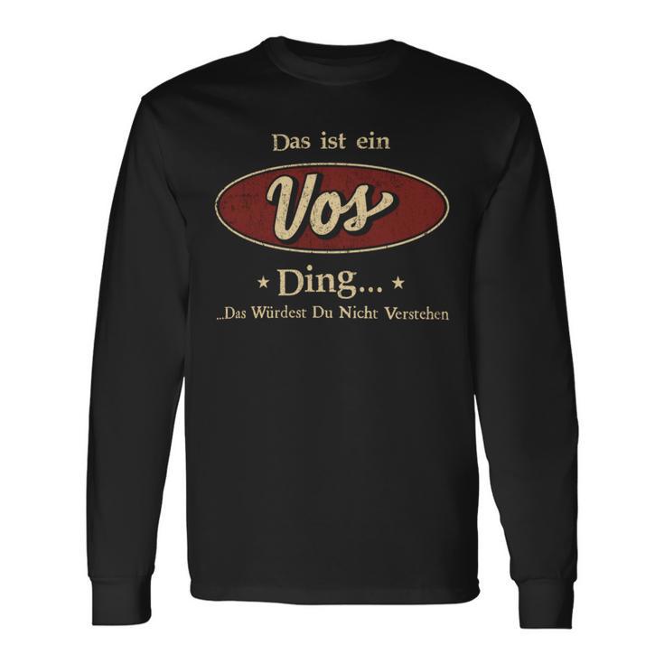 Das Ist Ein Vos Ding Das Würdest Du Nicht Verstehen Vos Name Langarmshirts Geschenkideen