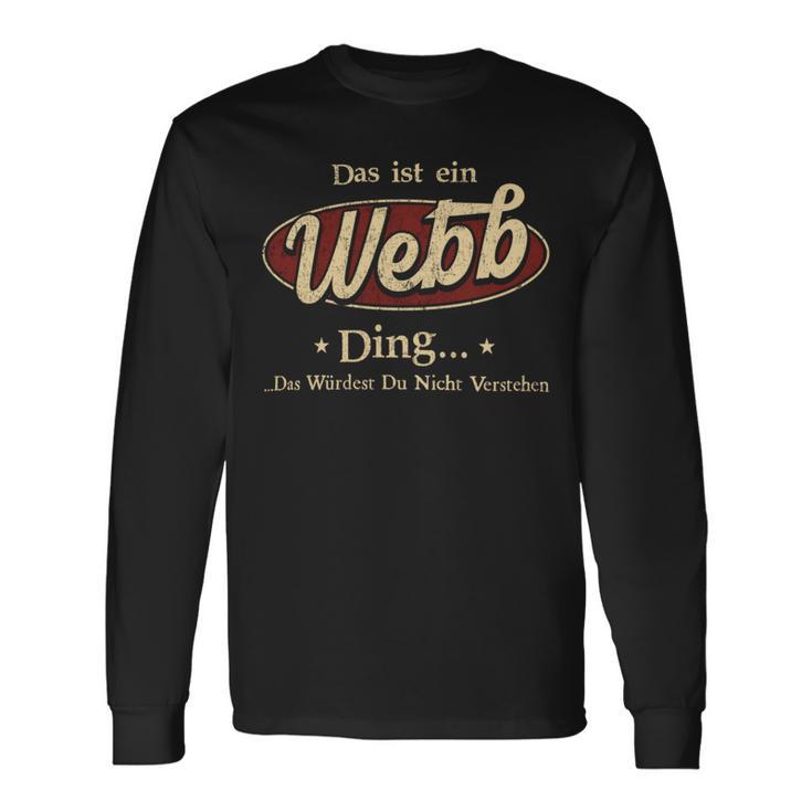 Das Ist Ein Webb Ding Das Würdest Du Nicht Verstehen Webb Name Langarmshirts Geschenkideen