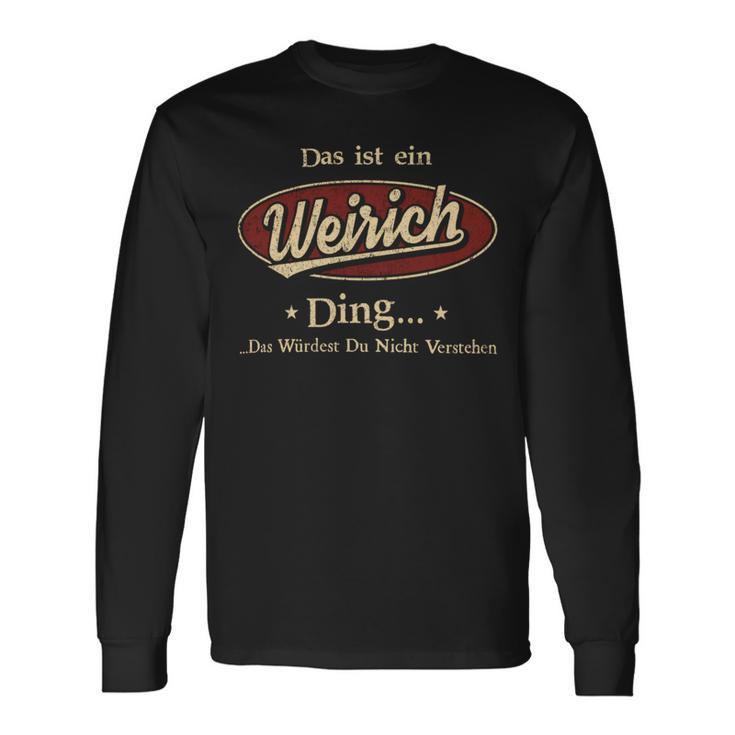 Das Ist Ein Weirich Ding Das Würdest Du Nicht Verstehen Weirich Name Langarmshirts Geschenkideen