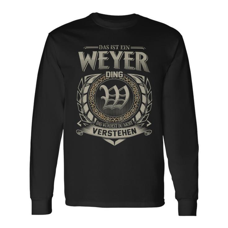 Das Ist Ein Weyer Ding Weyer Name Langarmshirts Geschenkideen