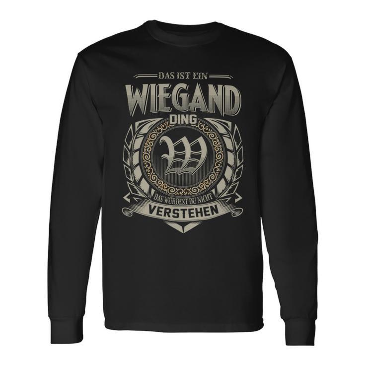 Das Ist Ein Wiegand Ding Wiegand Name Langarmshirts Geschenkideen