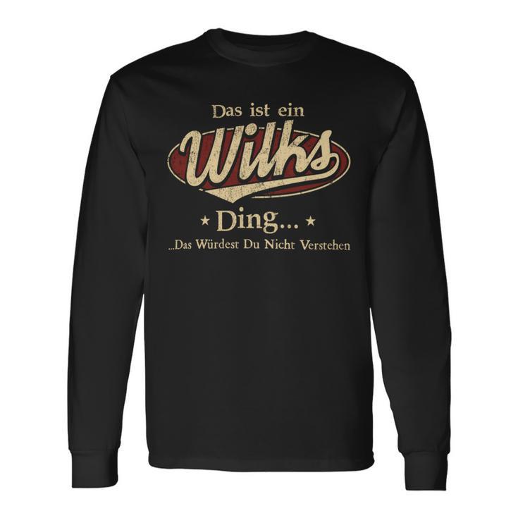 Das Ist Ein Wilks Ding Das Würdest Du Nicht Verstehen Wilks Name Langarmshirts Geschenkideen