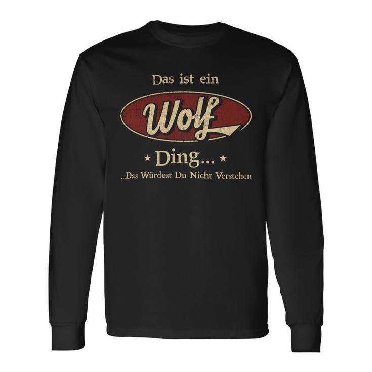 Das Ist Ein Wolf Ding Das Würdest Du Nicht Verstehen Wolf Name Langarmshirts Geschenkideen