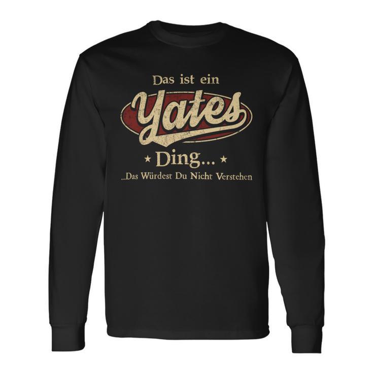 Das Ist Ein Yates Ding Das Würdest Du Nicht Verstehen Yates Name Langarmshirts Geschenkideen