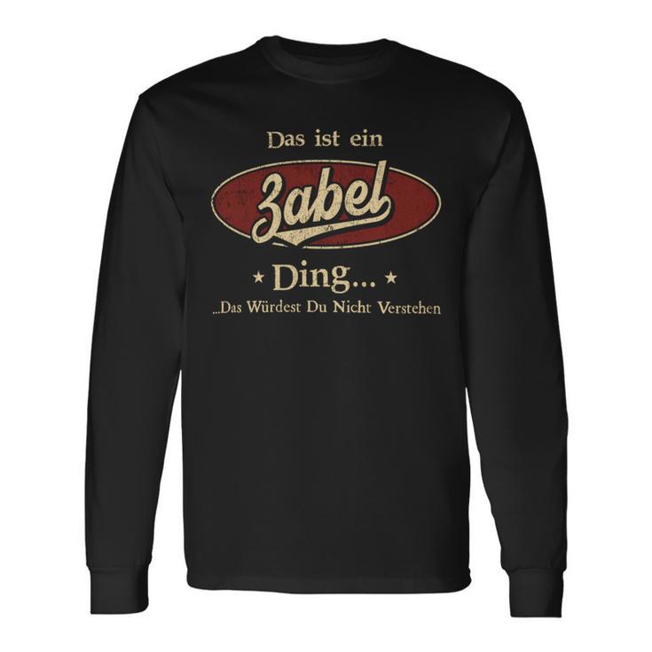 Das Ist Ein Zabel Ding Das Würdest Du Nicht Verstehen Zabel Name Langarmshirts Geschenkideen