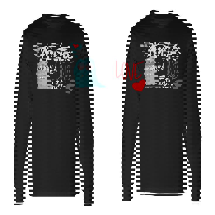 Día De Sanalentín Amor Monstruo Monstruos Necesitan Amor También Camiseta de manga larga