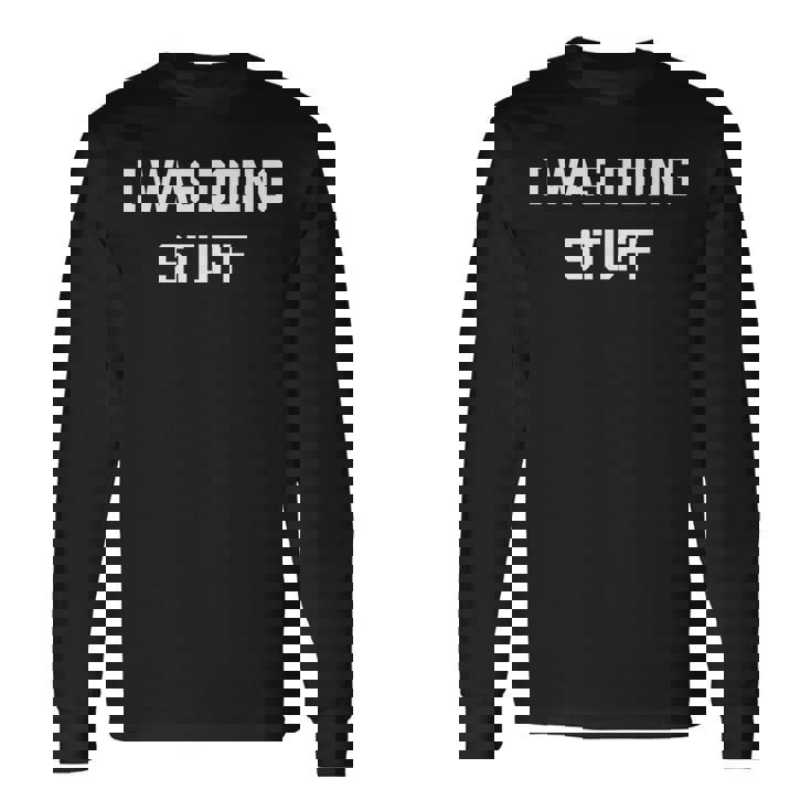I Was Doing Stuff Sayings Matching Couple I'm Stuff Camiseta de manga larga