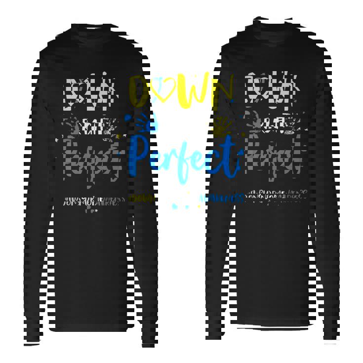 Down Right Perfect Down Syndrome Awareness Ribbon Long Sleeve T-Shirt