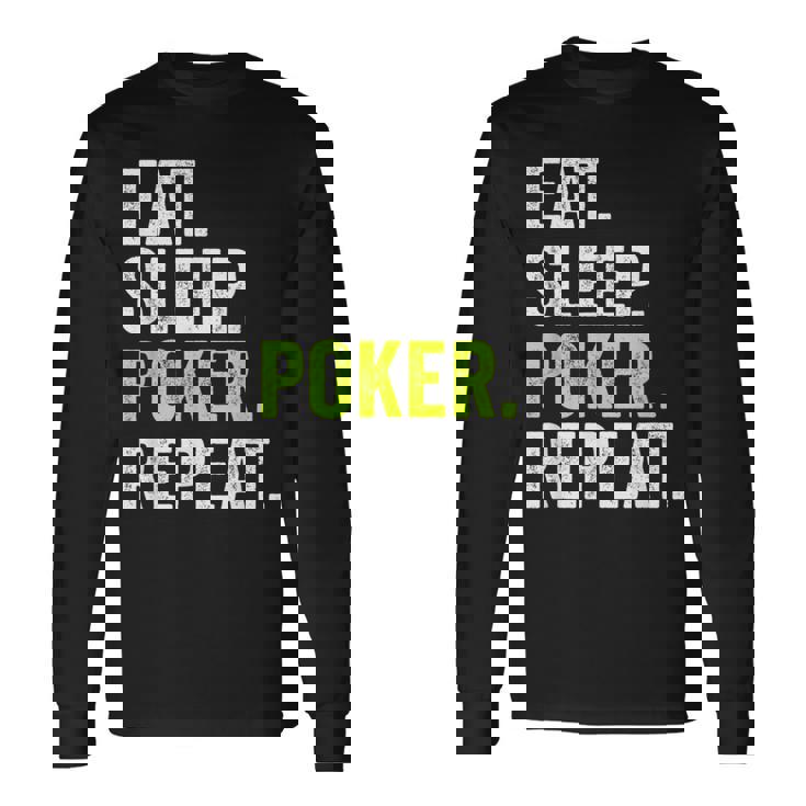 Eat Sleep Poker Repeat Regalo Jugador Poker Camiseta de manga larga