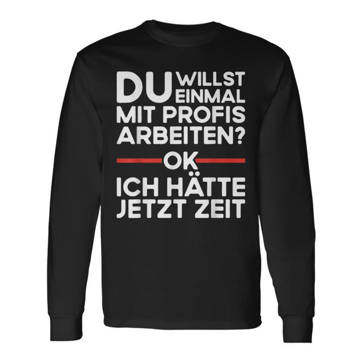 Einmal Mit Profis Arbeiten Baustelle Craftsman Langarmshirts Geschenkideen