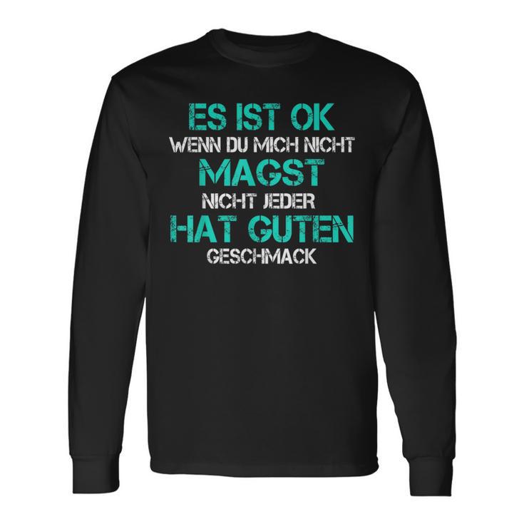 Es Ist Ok Wenn Du Mich Nicht Magst Langarmshirts Geschenkideen