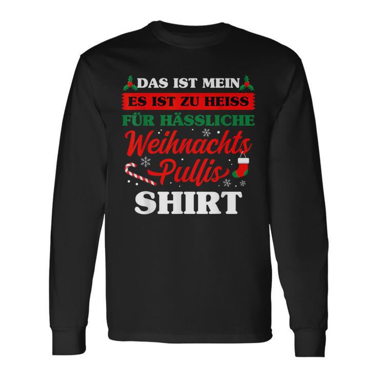 Es Ist Zu Heiss Für Ussliche Weihnachts Langarmshirts Geschenkideen