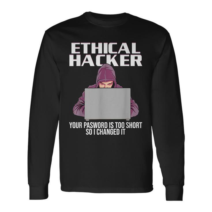 Ethical Hacker Your Password Is Too Short Camiseta de manga larga