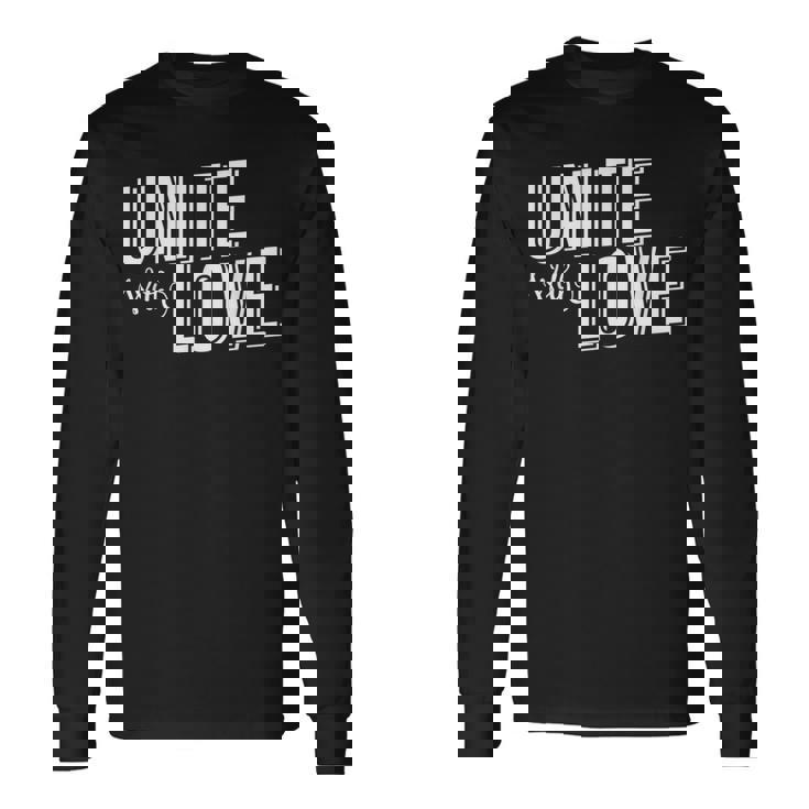 Family & Friends Get Together Unite With Love Long Sleeve T-Shirt