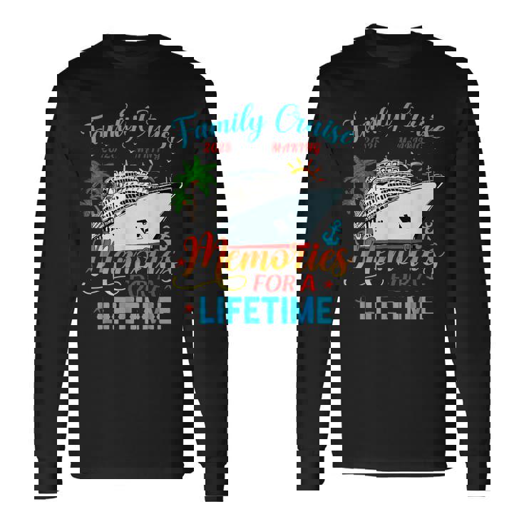 Family Cruise 2025 Making Memories For A Lifetime Beach Long Sleeve T-Shirt Gifts ideas