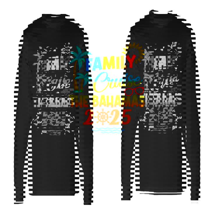 Family Cruise The Bahamas 2025 Summer Matching Vacation Long Sleeve T-Shirt