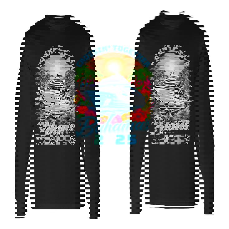 Family Cruise Vacation 2025 Cruisin Together Bahamas 2025 Long Sleeve T-Shirt