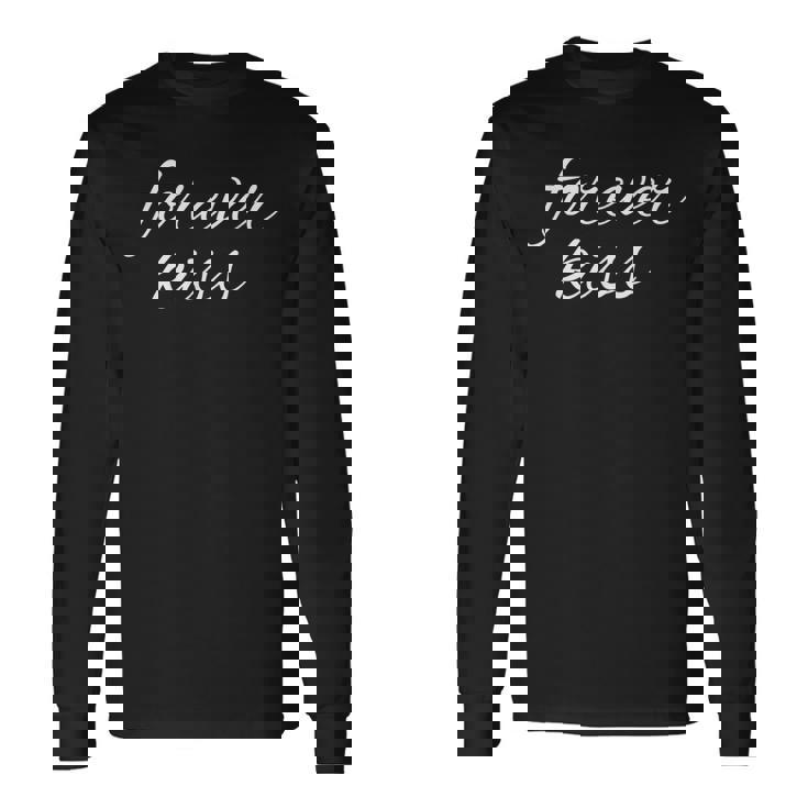 Forever Kiss Love Shirt Quote Couples Friends Long Sleeve T-Shirt