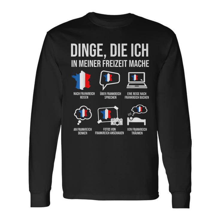 France Dinge In Meiner Freizeit Heimat Langarmshirts Geschenkideen